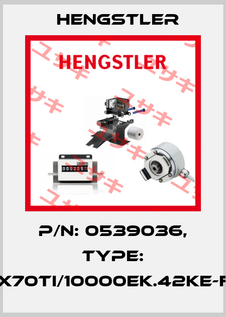 p/n: 0539036, Type: RX70TI/10000EK.42KE-F0 Hengstler