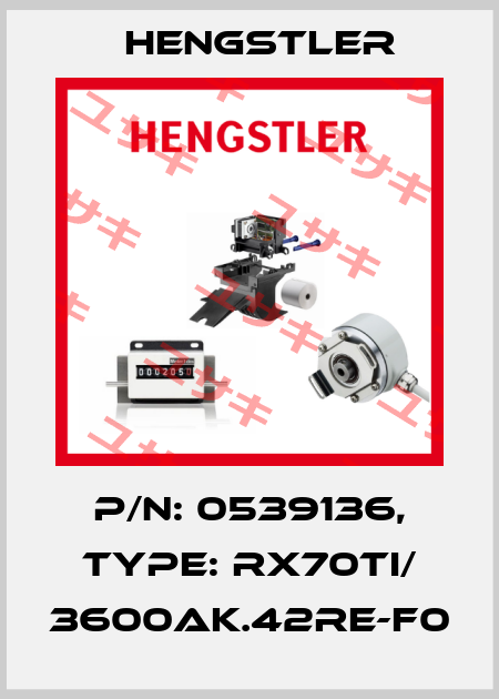 p/n: 0539136, Type: RX70TI/ 3600AK.42RE-F0 Hengstler