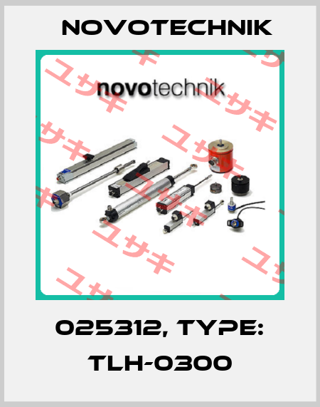 025312, Type: TLH-0300 Novotechnik