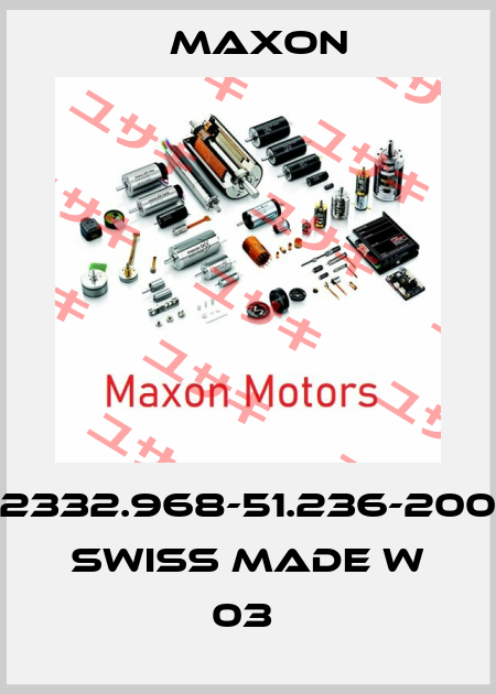 2332.968-51.236-200 swiss made W 03  Maxon