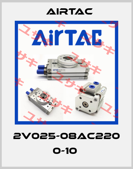 2V025-08AC220 0-10  Airtac