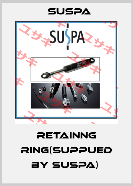 RETAINNG RING(SUPPUED BY SUSPA)  Suspa