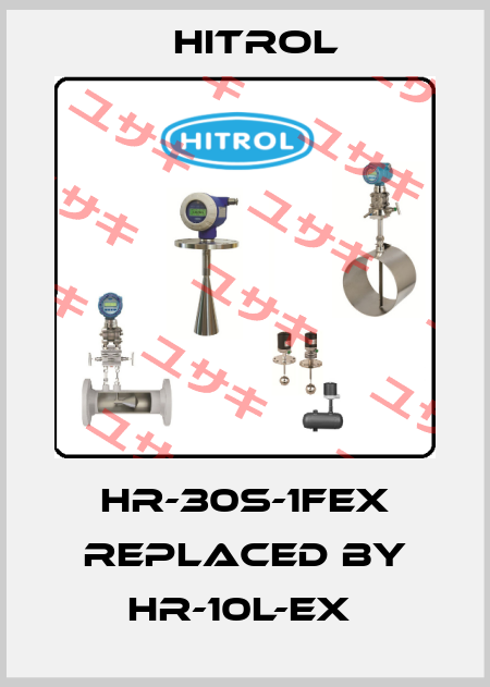 HR-30S-1FEX REPLACED BY HR-10L-Ex  Hitrol