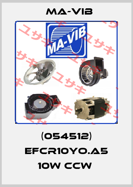 (054512) EFCR10YO.A5 10W CCW  MA-VIB