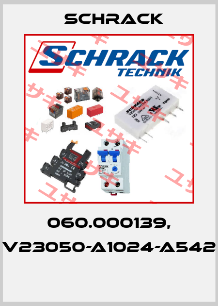 060.000139, V23050-A1024-A542  Schrack