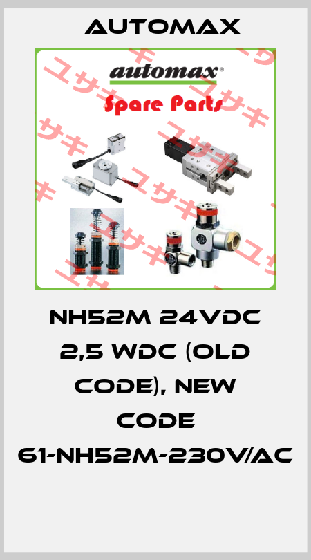 NH52M 24VDC 2,5 WDC (old code), new code 61-NH52M-230V/AC  Automax