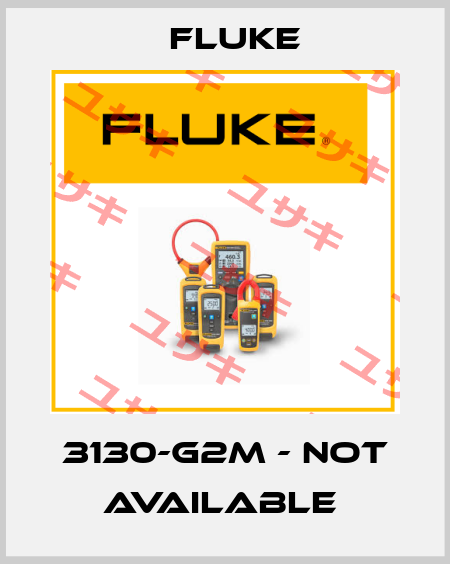 3130-G2M - NOT AVAILABLE  Fluke