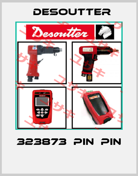 323873  PIN  PIN  Desoutter