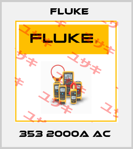 353 2000A AC  Fluke