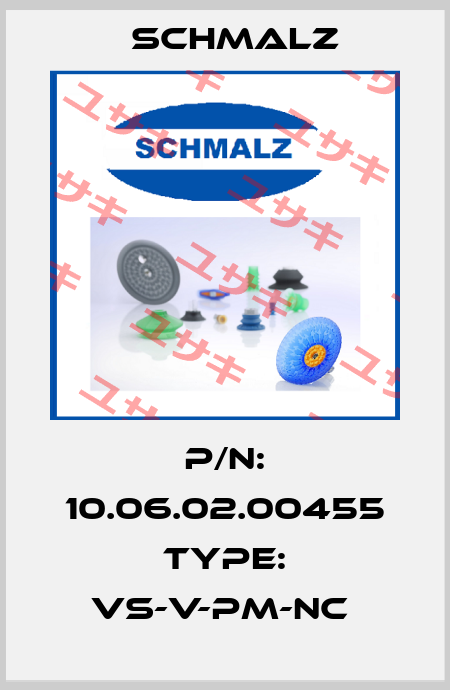 P/N: 10.06.02.00455 Type: VS-V-PM-NC  Schmalz