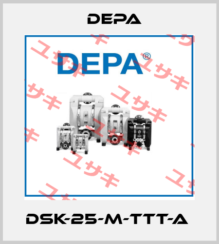 DSK-25-M-TTT-A  Depa