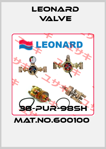 38-PUR-98SH MAT.NO.600100  LEONARD VALVE