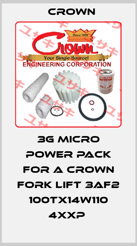3G MICRO POWER PACK FOR A CROWN FORK LIFT 3AF2 100TX14W110 4XXP  Crown