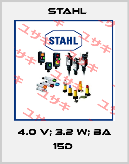 4.0 V; 3.2 W; BA 15D  Stahl