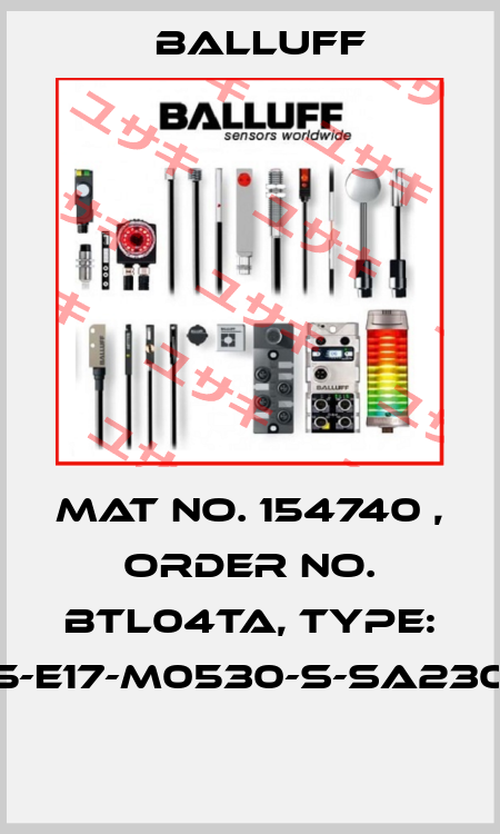 Mat No. 154740 , Order No. BTL04TA, Type: BTL5-E17-M0530-S-SA230-K15  Balluff