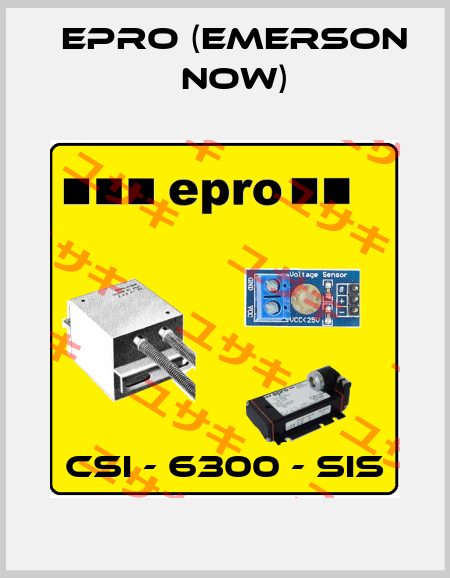 CSI - 6300 - SIS Epro (Emerson now)