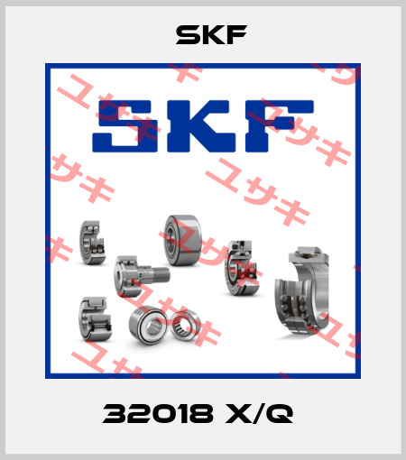 32018 X/Q  Skf
