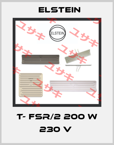 T- FSR/2 200 W 230 V  Elstein