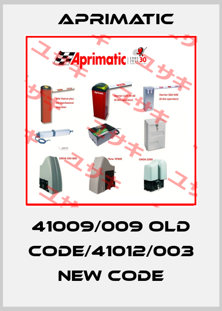 41009/009 old code/41012/003 new code Aprimatic