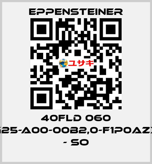 40FLD 060 G25-A00-00B2,0-F1P0AZX - SO Eppensteiner