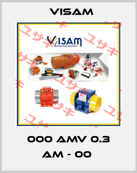 000 AMV 0.3 AM - 00  Visam