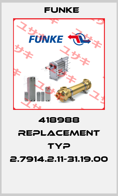 418988 REPLACEMENT TYP 2.7914.2.11-31.19.00  Funke