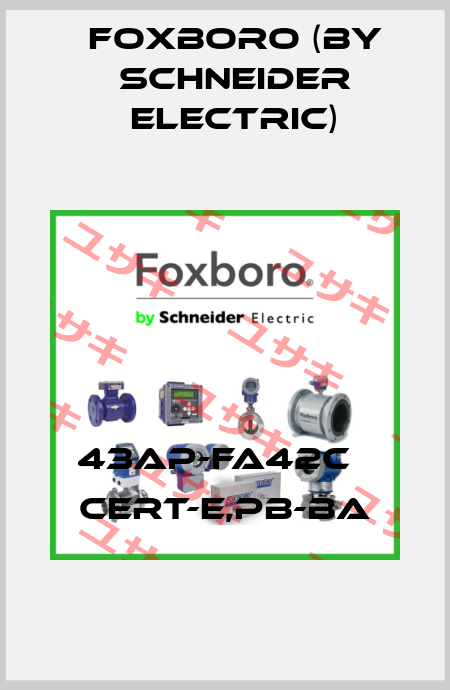 43AP-FA42C   CERT-E,PB-BA Foxboro (by Schneider Electric)