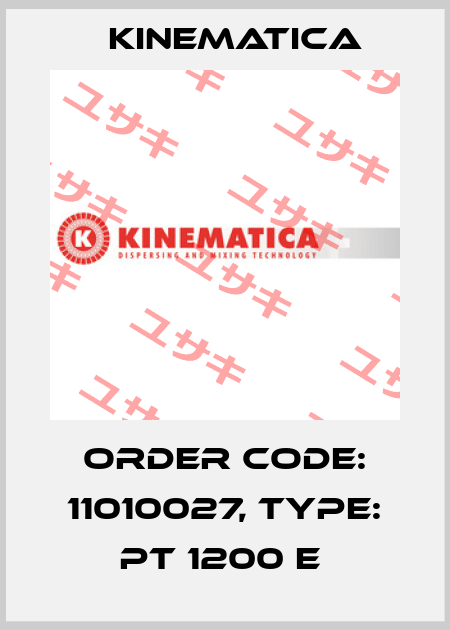 Order Code: 11010027, Type: PT 1200 E  Kinematica