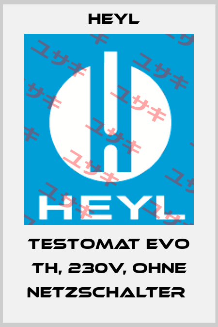 Testomat EVO TH, 230V, ohne Netzschalter  Heyl