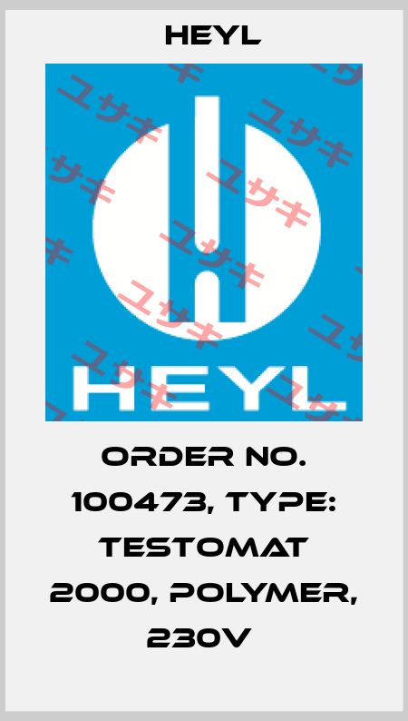 Order No. 100473, Type: Testomat 2000, Polymer, 230V  Heyl