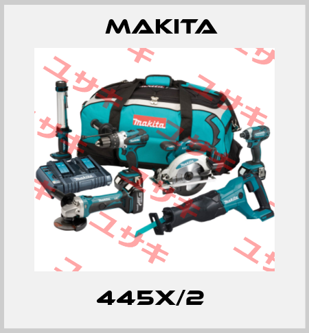 445X/2  Makita