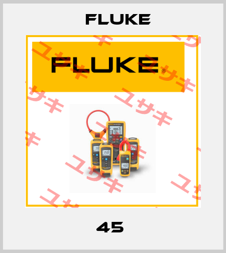 45  Fluke