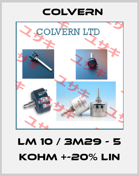 LM 10 / 3M29 - 5 Kohm +-20% Lin Colvern