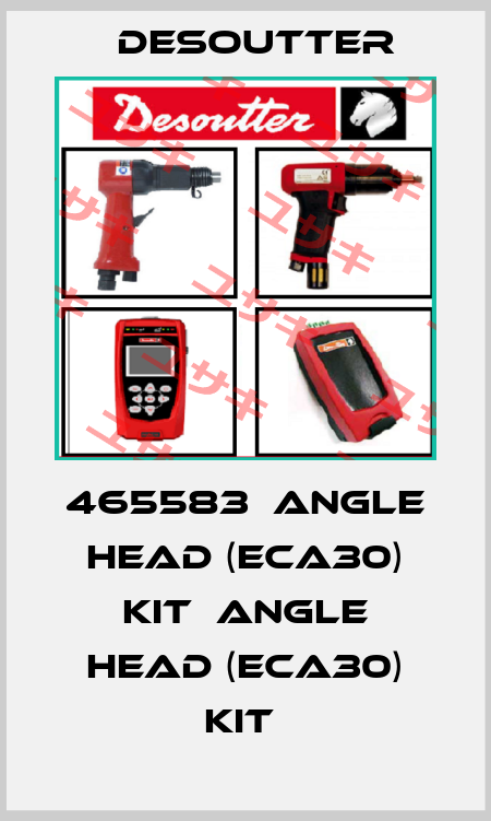 465583  ANGLE HEAD (ECA30) KIT  ANGLE HEAD (ECA30) KIT  Desoutter