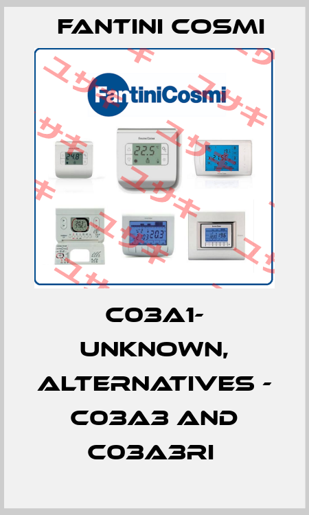 C03A1- unknown, alternatives - C03A3 and C03A3RI  Fantini Cosmi