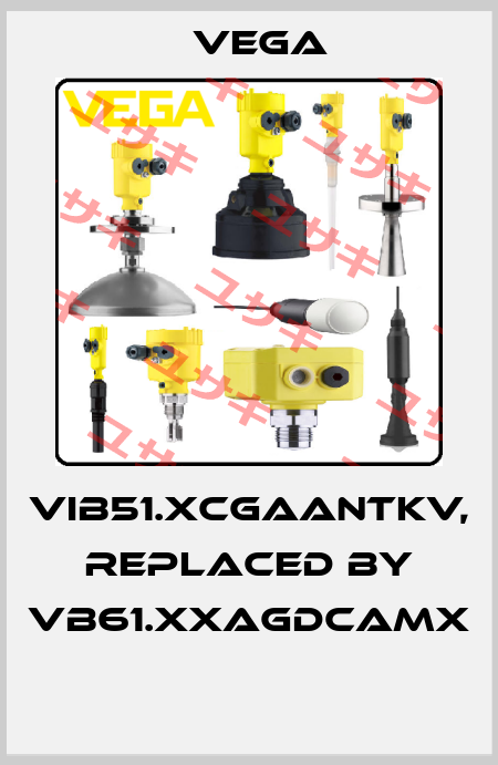 VIB51.XCGAANTKV, replaced by VB61.XXAGDCAMX  Vega