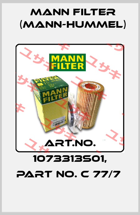 Art.No. 1073313S01, Part No. C 77/7  Mann Filter (Mann-Hummel)