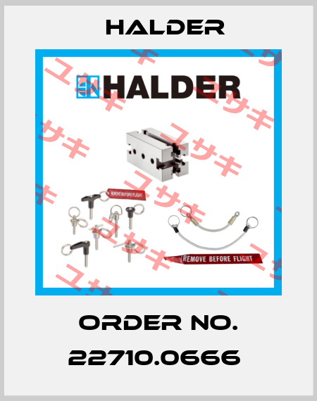 Order No. 22710.0666  Halder