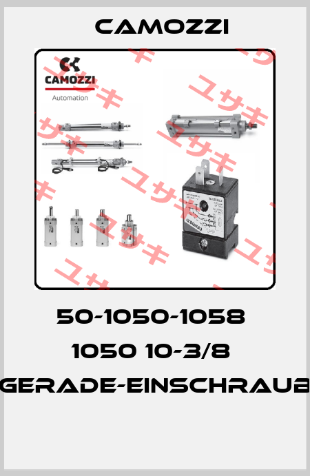50-1050-1058  1050 10-3/8  GERADE-EINSCHRAUB  Camozzi