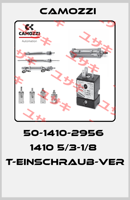 50-1410-2956  1410 5/3-1/8  T-EINSCHRAUB-VER  Camozzi