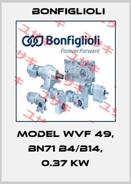 Model WVF 49, BN71 B4/B14, 0.37 KW Bonfiglioli