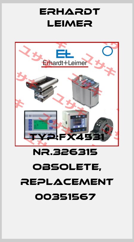 Typ:FX4531 Nr.326315  obsolete, replacement 00351567  Erhardt Leimer