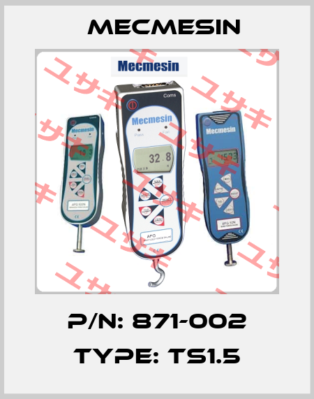 P/N: 871-002 Type: TS1.5 Mecmesin