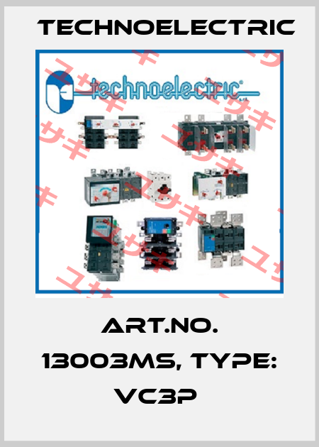 Art.No. 13003MS, Type: VC3P  Technoelectric