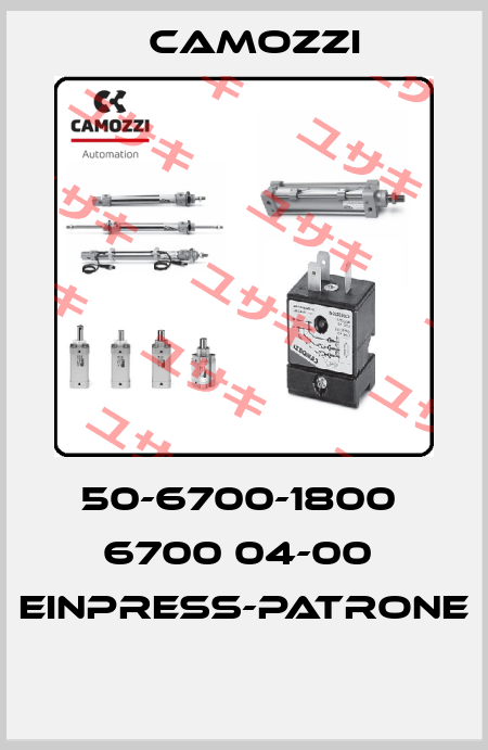 50-6700-1800  6700 04-00  EINPRESS-PATRONE  Camozzi