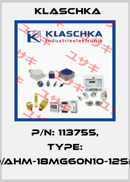 P/N: 113755, Type: IAD/AHM-18mg60n10-12Sd1A Klaschka