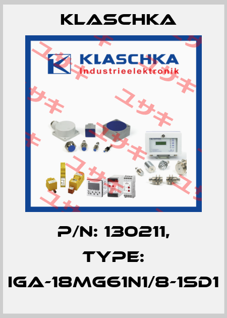 P/N: 130211, Type: IGA-18mg61n1/8-1Sd1 Klaschka