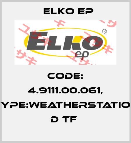 Code: 4.9111.00.061, Type:Weatherstation D TF  Elko EP