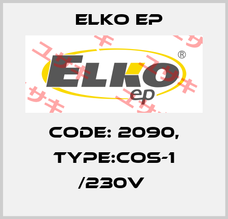 Code: 2090, Type:COS-1 /230V  Elko EP