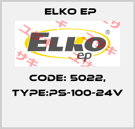 Code: 5022, Type:PS-100-24V  Elko EP